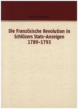 Kartonierter Einband Die Französische Revolution in Schlözers Stats-Anzeigen 1789-1793 von 