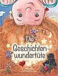 E-Book (epub) Die Geschichtenwundertüte von Zoe M. Lucille, Virginia Anemona, Harald Müller