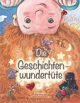 E-Book (epub) Die Geschichtenwundertüte von Zoe M. Lucille, Virginia Anemona, Harald Müller