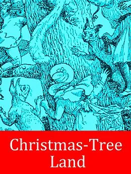 E-Book (epub) Christmas-Tree Land von Molesworth