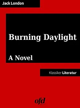 E-Book (epub) Burning Daylight von Jack London, Ofd Edition