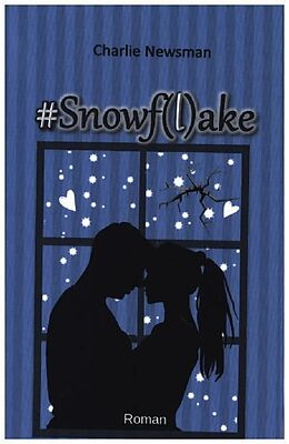 Kartonierter Einband #Snowf(l)ake von Charlie Newsman