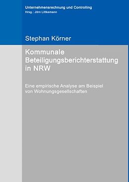 Fester Einband Kommunale Beteiligungsberichterstattung in NRW von Stephan Körner