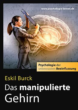 E-Book (epub) Das manipulierte Gehirn von Eskil Burck