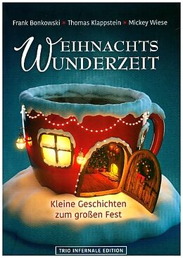 Kartonierter Einband Weihnachtswunderzeit von Frank Bonkowski, Thomas Klappstein, Mickey Wiese