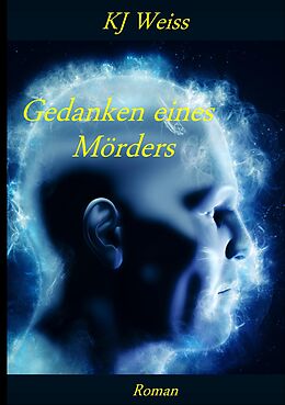Kartonierter Einband Gedanken eines Mörders von KJ Weiss