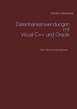 Kartonierter Einband Datenbankanwendungen mit VC++ und Oracle von Günter Leitenbauer