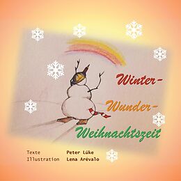 Kartonierter Einband Winter-Wunder-Weihnachtszeit von Peter Lüke