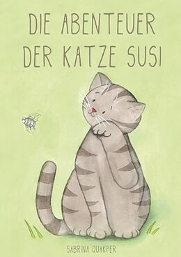 Fester Einband Die Abenteuer der Katze Susi von Sabrina Quäkper