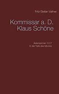 E-Book (epub) Komissar a. D. Klaus Schöne von Fritz-Stefan Valtner