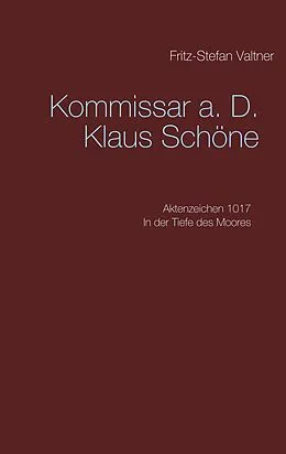 E-Book (epub) Komissar a. D. Klaus Schöne von Fritz-Stefan Valtner