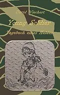 E-Book (epub) Young Soldier - Tagebuch eines Helden von David Wiechert