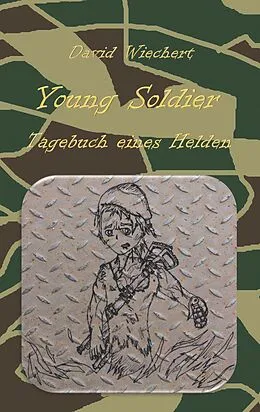 E-Book (epub) Young Soldier - Tagebuch eines Helden von David Wiechert