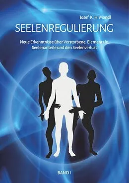 E-Book (epub) Seelenregulierung Band 1 von Josef K. H. Mondl