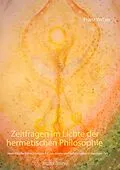 E-Book (epub) Zeitfragen im Lichte der hermetischen Philosophie von Franz Weber
