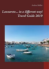 eBook (epub) Lanzarote... in a different way! Travel Guide 2019 de Andrea Müller