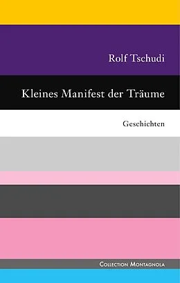 E-Book (epub) Kleines Manifest der Träume von Rolf Tschudi