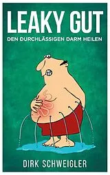 E-Book (epub) Leaky Gut von Dirk Schweigler
