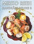 E-Book (epub) Handkäse Deluxe 3 von Mirko Reeh