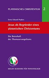 E-Book (epub) Jesus als Begründer eines platonischen Christentums von Enno Edzard Popkes