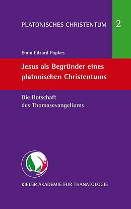 E-Book (epub) Jesus als Begründer eines platonischen Christentums von Enno Edzard Popkes