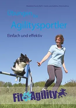 E-Book (epub) Übungen für Agilitysportler von Madeleine Franck, Rolf C. Franck, Lutz Gudehus