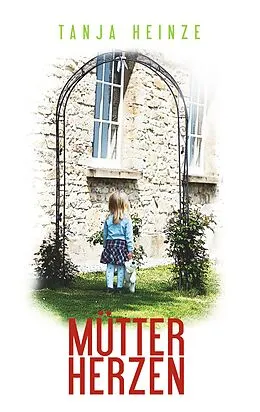 E-Book (epub) Mütterherzen von Tanja Heinze