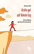 E-Book (epub) Achte gut auf diesen Tag von Martina Nohl