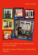 E-Book (epub) Schöne alte Stuben & das Restaurieren von alten Stuben von Gisela von Wissel