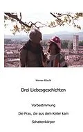E-Book (epub) Drei Liebesgeschichten von Werner Röschl