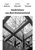 E-Book (epub) Nachrichten aus dem Dreistromland von Jürgen Brôcan, Arnold Maxwill, Ralf Thenior