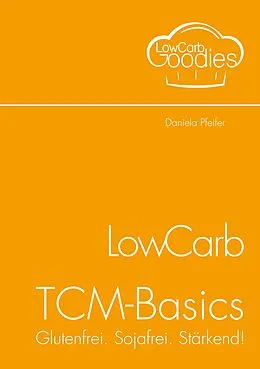 E-Book (epub) LowCarb-TCM-Basics von Daniela Pfeifer