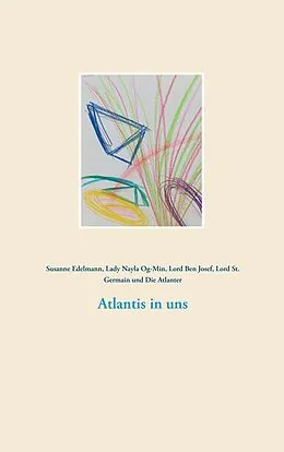 E-Book (epub) Atlantis in uns von Susanne Edelmann, Lady Nayla Og-Min, Lord Ben Josef