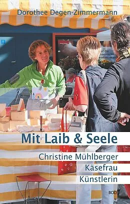 E-Book (epub) Mit Laib & Seele von Dorothee Degen-Zimmermann