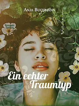 E-Book (epub) Ein echter Traumtyp von Anja Buchmann