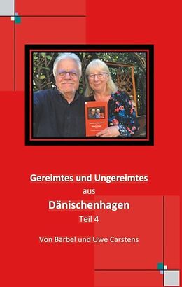 Fester Einband Gereimtes und Ungereimtes aus Dänischenhagen von Uwe Carstens, Bärbel Carstens