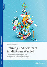 Kartonierter Einband Training und Seminare im digitalen Wandel von Sabine Prohaska