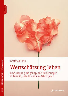 E-Book (epub) Wertschätzung leben von Gottfried Orth