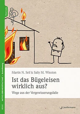 E-Book (epub) Ist das Bügeleisen wirklich aus? von Martin N. Seif, Sally M. Winston