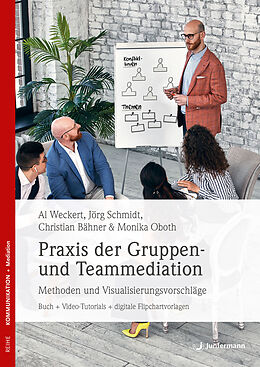 E-Book (epub) Praxis der Gruppen- und Teammediation von Al Weckert, Christian Bähner, Monika Oboth