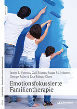 Kartonierter Einband Emotionsfokussierte Familientherapie von James L. Furrow