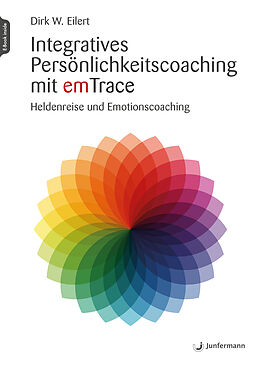 E-Book (epub) Integratives Persönlichkeitscoaching mit emTrace von Dirk Eilert