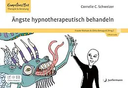 E-Book (pdf) Ängste hypnotherapeutisch behandeln von Cornelie C. Schweizer