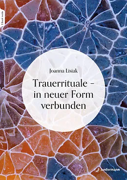E-Book (epub) Trauerrituale  in neuer Form verbunden von Joanna Lisiak