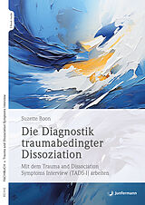 Kartonierter Einband Die Diagnostik traumabedingter Dissoziation von Suzette Boon