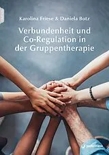 E-Book (pdf) Verbundenheit und Co-Regulation in der Gruppentherapie von Karolina Friese, Daniela Botz