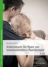 E-Book (epub) Arbeitsbuch für Paare zur traumasensiblen Paartherapie von Katharina Klees