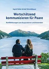 Kartonierter Einband Wertschätzend kommunizieren für Paare von Ingrid Holler, Andi Schmidbauer