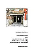 E-Book (epub) Logbuch für Venedig oder Bündnis Christine de Pizan von Rolf Dieter Kaufmann
