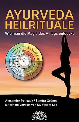 E-Book (epub) AYURVEDA HEILRITUALE von Alexander Pollozek, Sandra Grünes